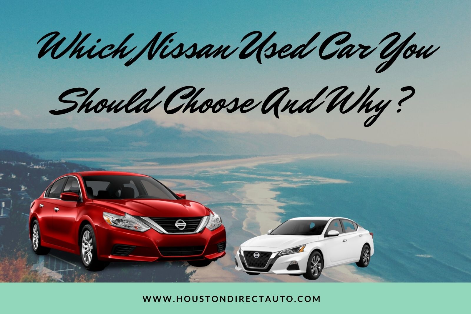 Which Nissan Used Car You Should Choose And Why?