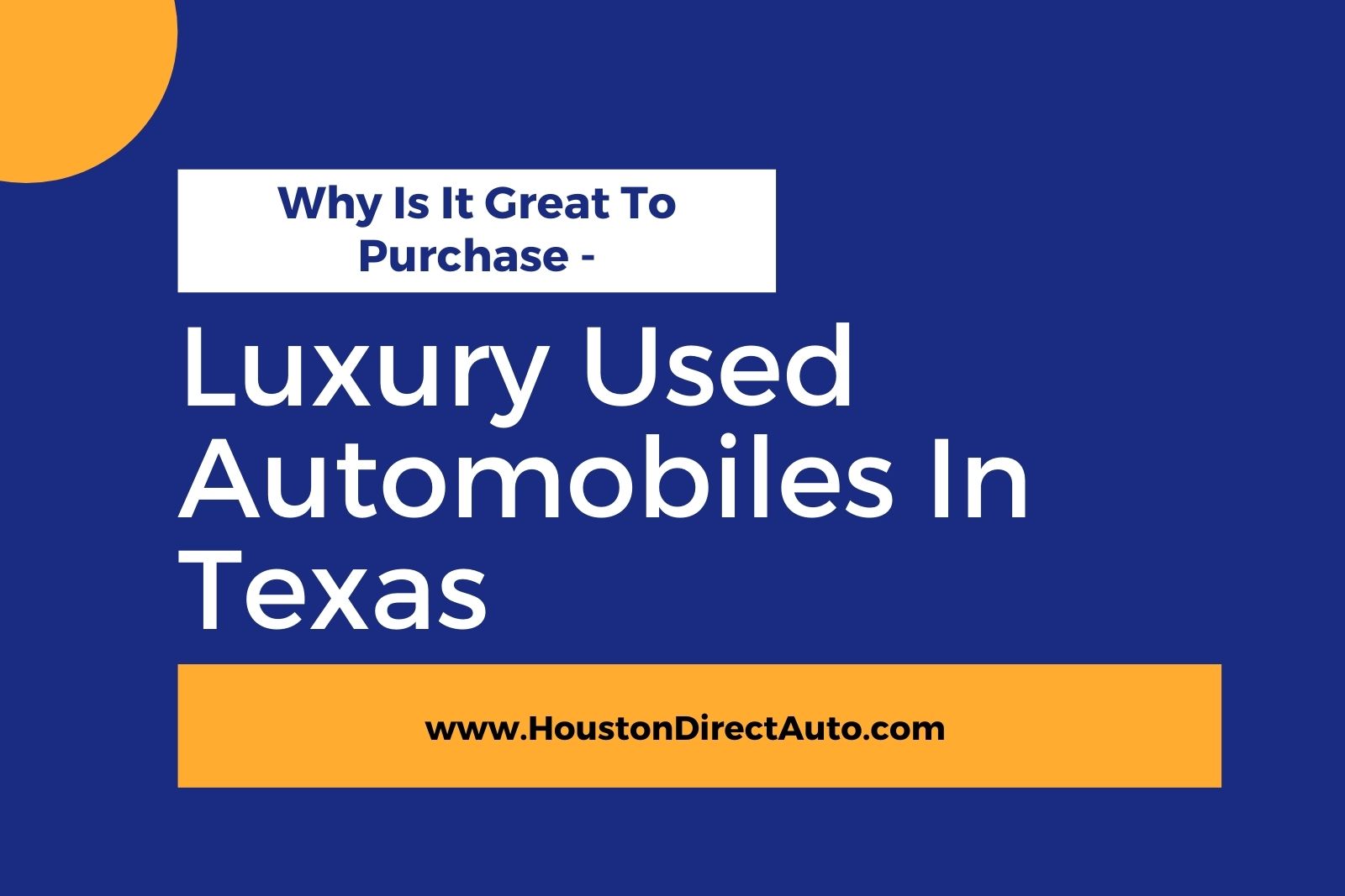 Why Is It Great To Purchase Luxury Used Automobiles From Used Car Dealerships In Texas?