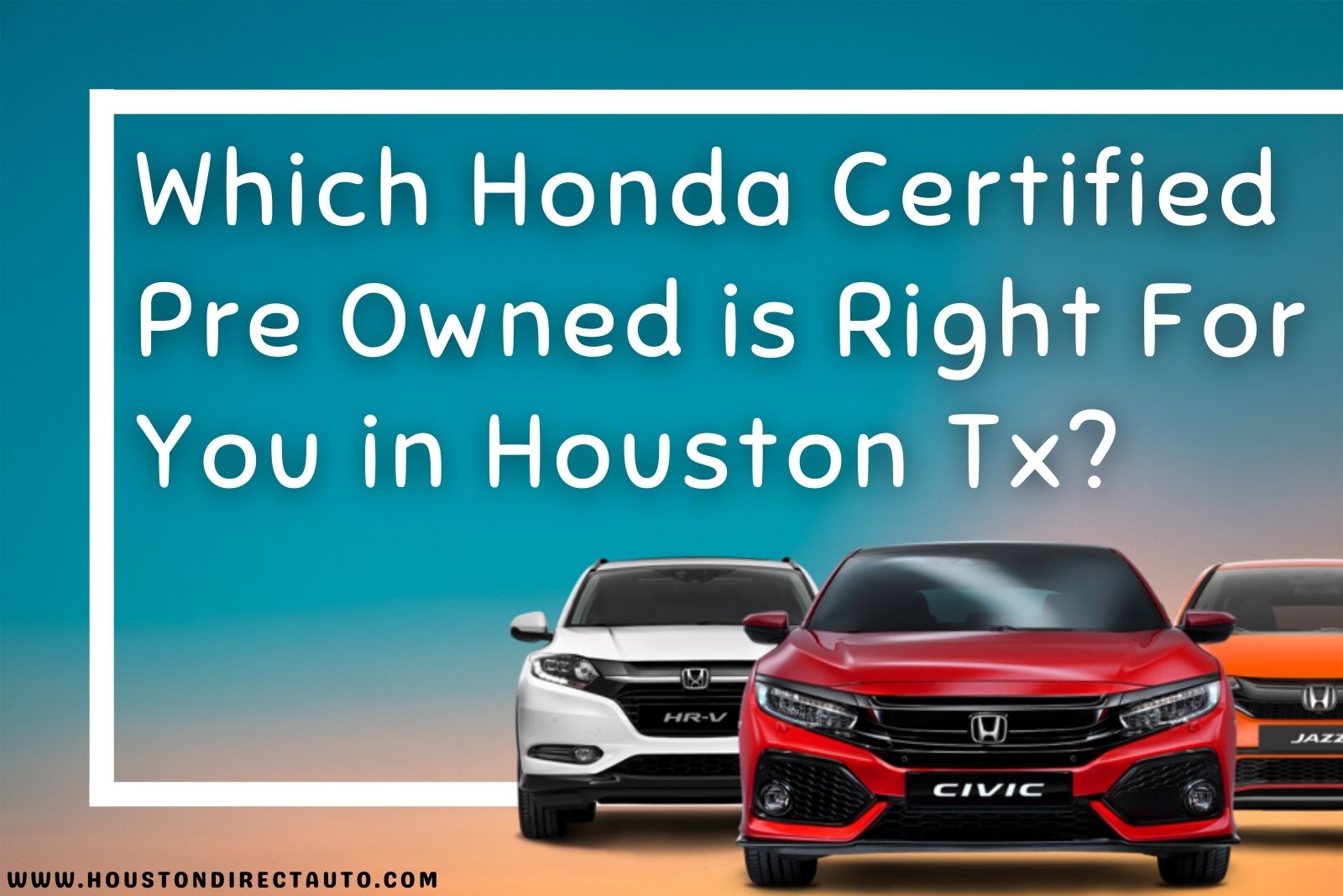 Used Hondas For Sale In Houston TX, Honda Certified Pre Owned In Houston TX, Honda Dealership Used Cars In Houston TX, Certified Used Honda In Houston TX